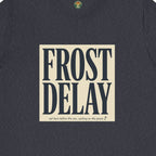 Frost Delay Tee