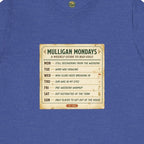 Mulligan Mondays Tee — Weekly Excuse Calendar