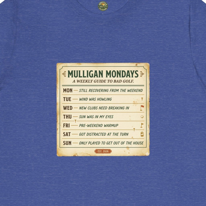 Mulligan Mondays Tee — Weekly Excuse Calendar