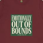 Emotionally Out Of Bounds Tee