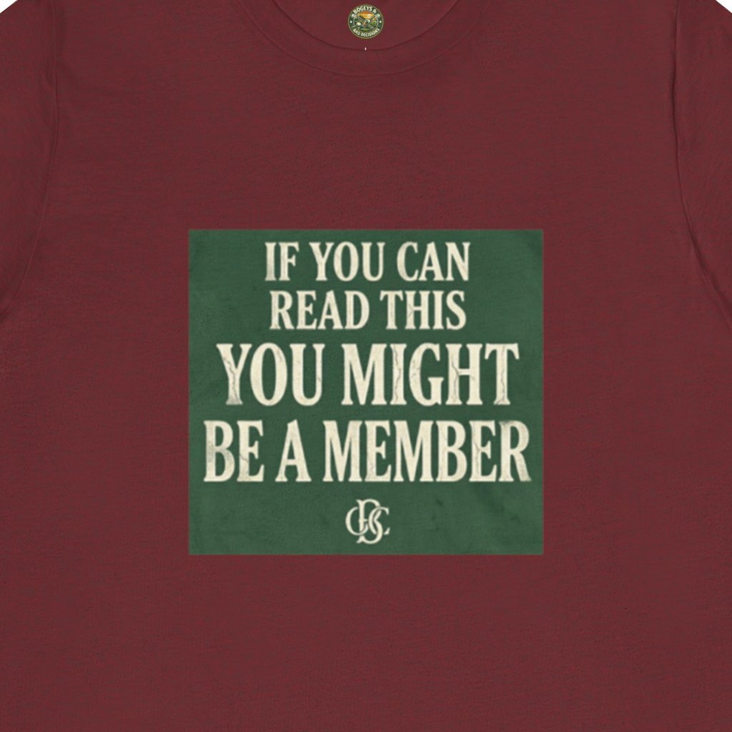 If You Can Read This, You Might Be A Member - OBC Tee