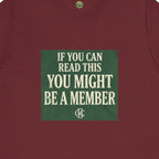 If You Can Read This, You Might Be A Member - OBC Tee