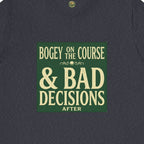 Bogeys On The Course, Bad Decisions After Tee