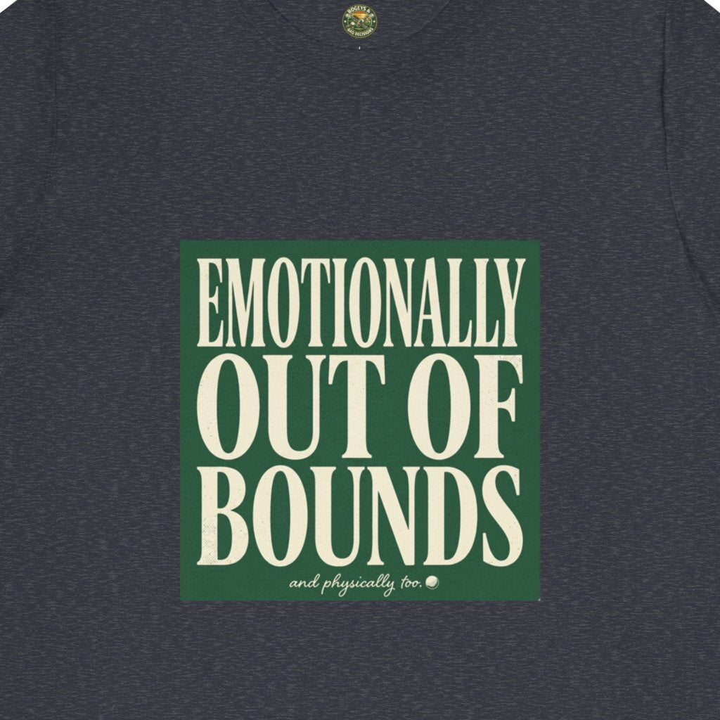Emotionally Out Of Bounds Tee