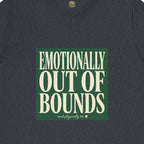 Emotionally Out Of Bounds Tee