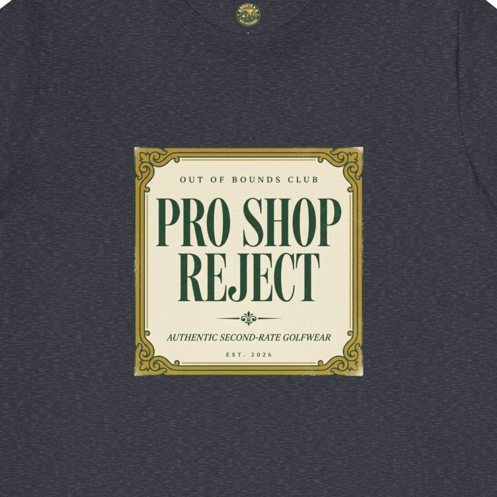 Pro Shop Reject Tee — Faux Luxury Country Club Label