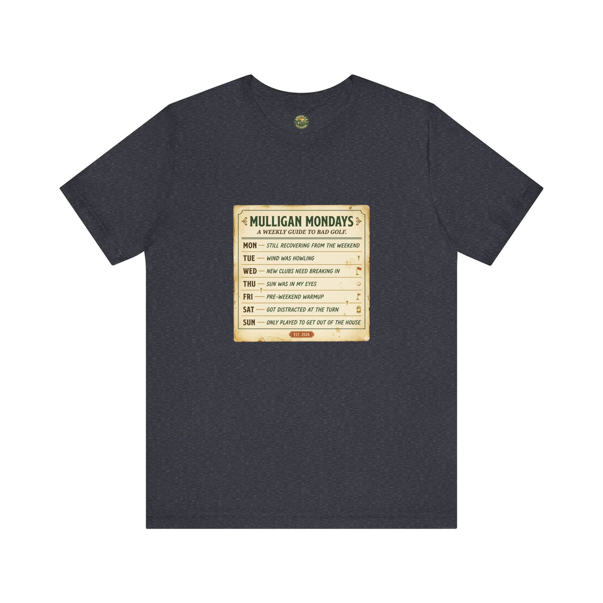 Mulligan Mondays Tee — Weekly Excuse Calendar