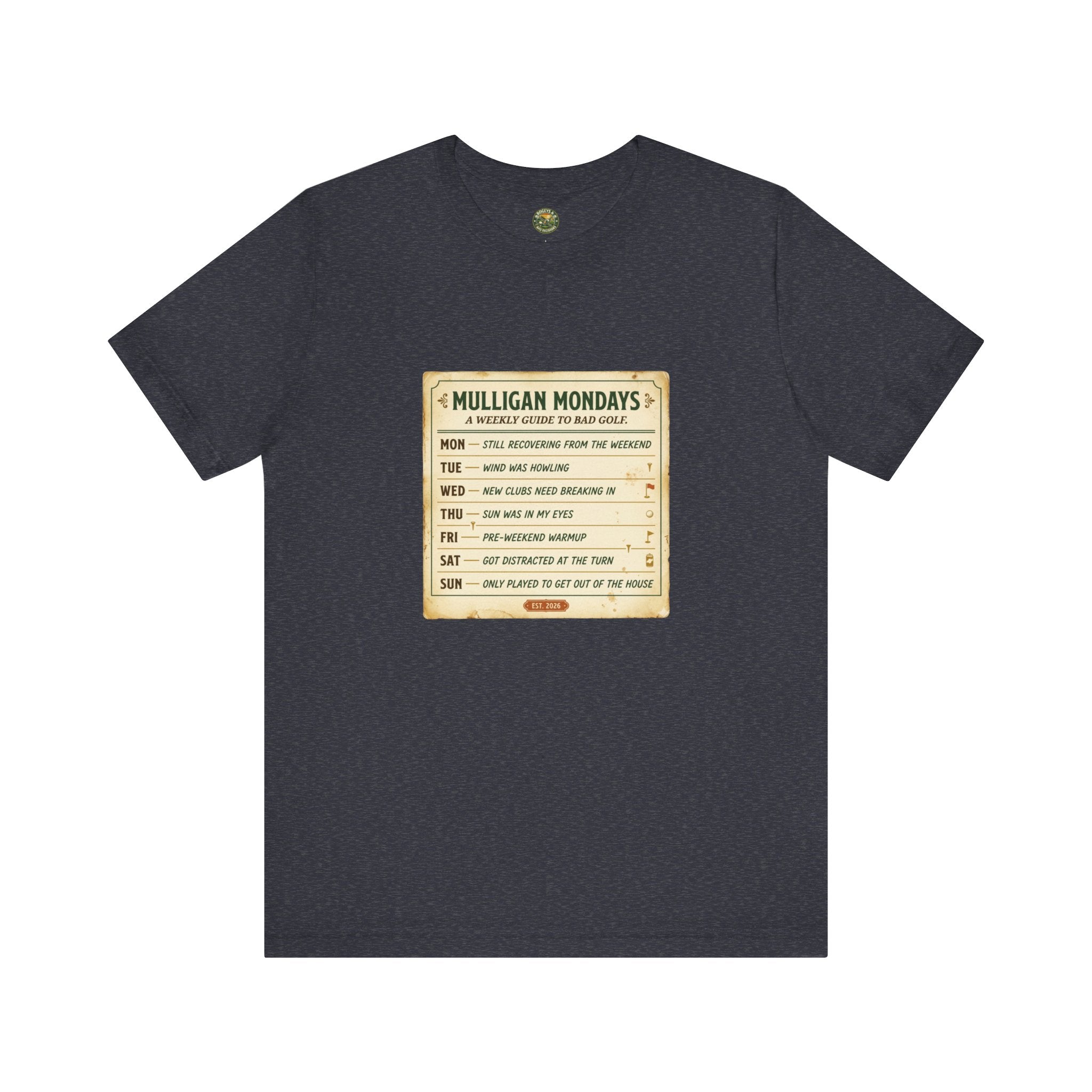 Mulligan Mondays Tee — Weekly Excuse Calendar