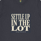 Settle Up In The Lot Tee — Golf Gambling Typography