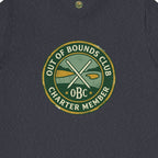 Out of Bounds Club Charter Member Badge Tee