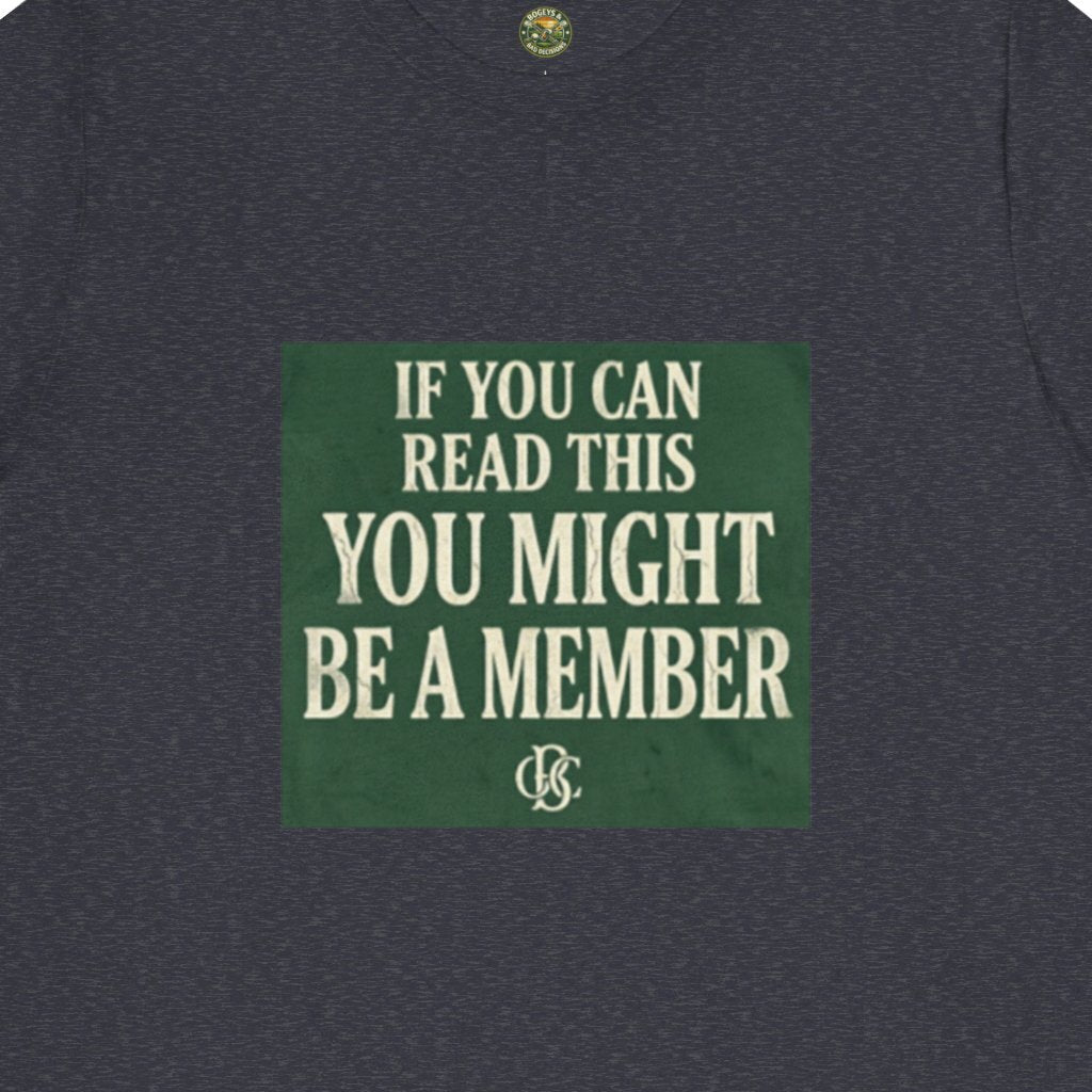 If You Can Read This, You Might Be A Member - OBC Tee