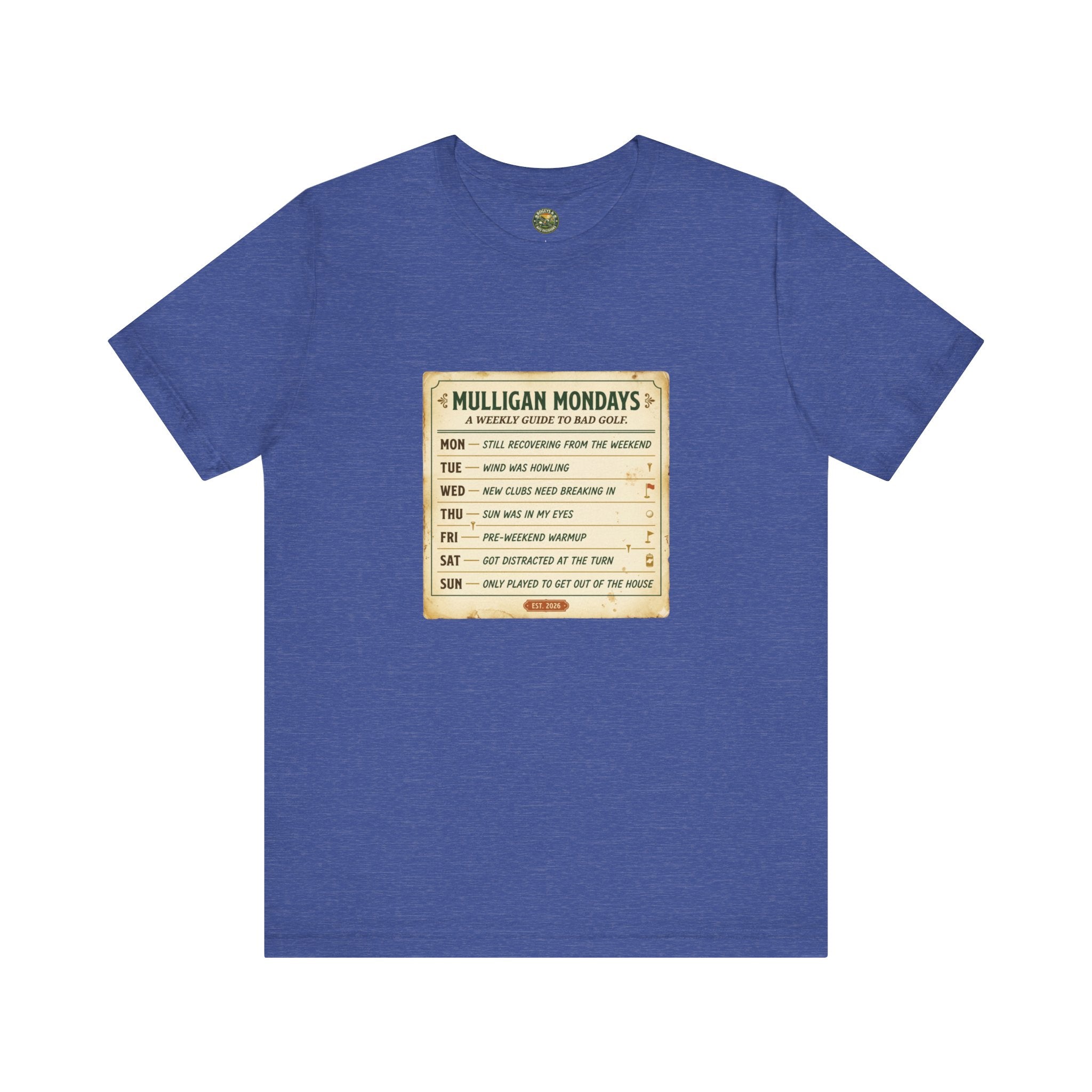 Mulligan Mondays Tee — Weekly Excuse Calendar