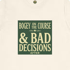 Bogeys On The Course, Bad Decisions After Tee