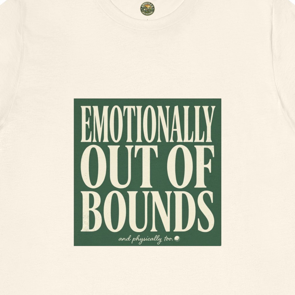 Emotionally Out Of Bounds Tee