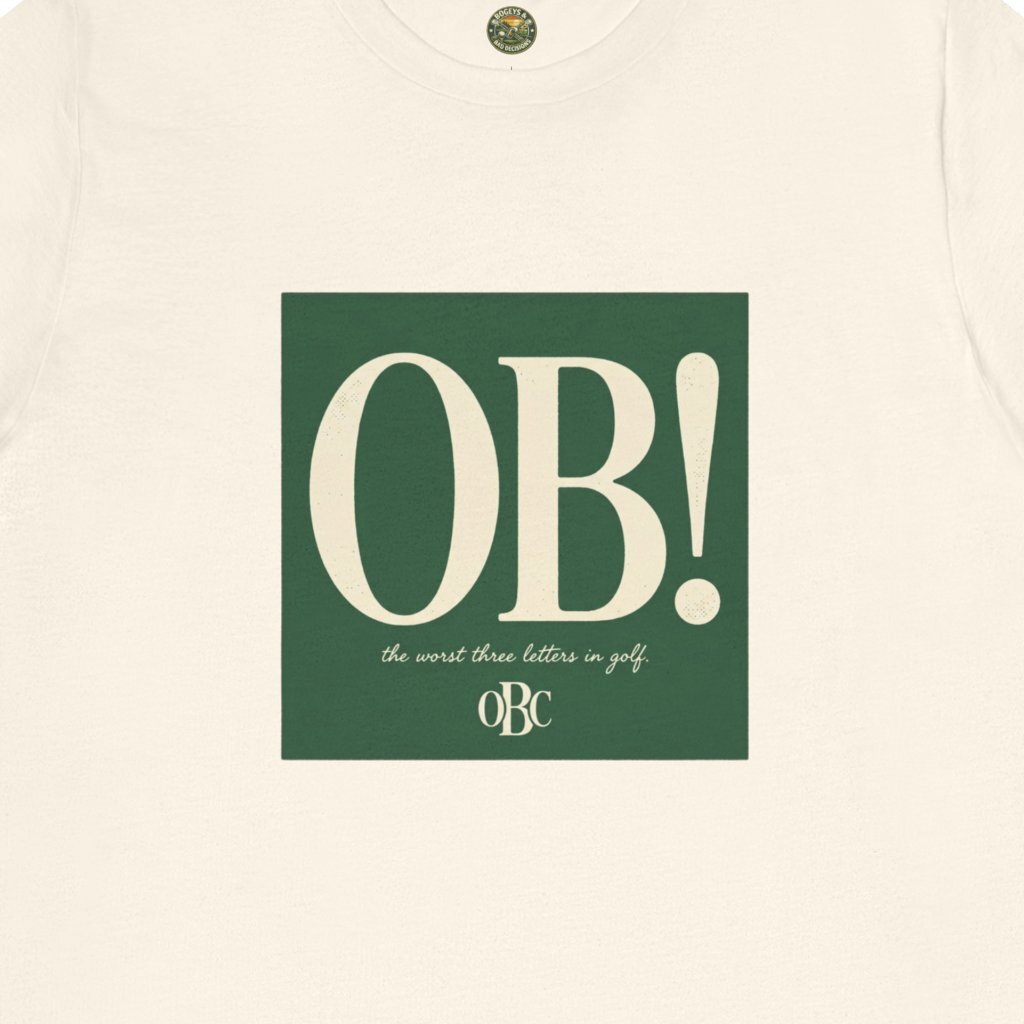 OB! Tee - The Worst Three Letters in Golf - OBC
