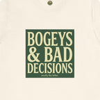 Bogeys & Bad Decisions Tee