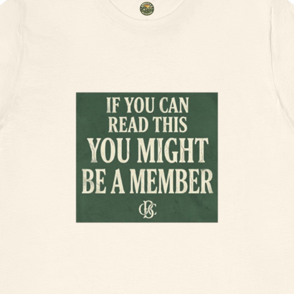 If You Can Read This, You Might Be A Member - OBC Tee