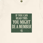If You Can Read This, You Might Be A Member - OBC Tee