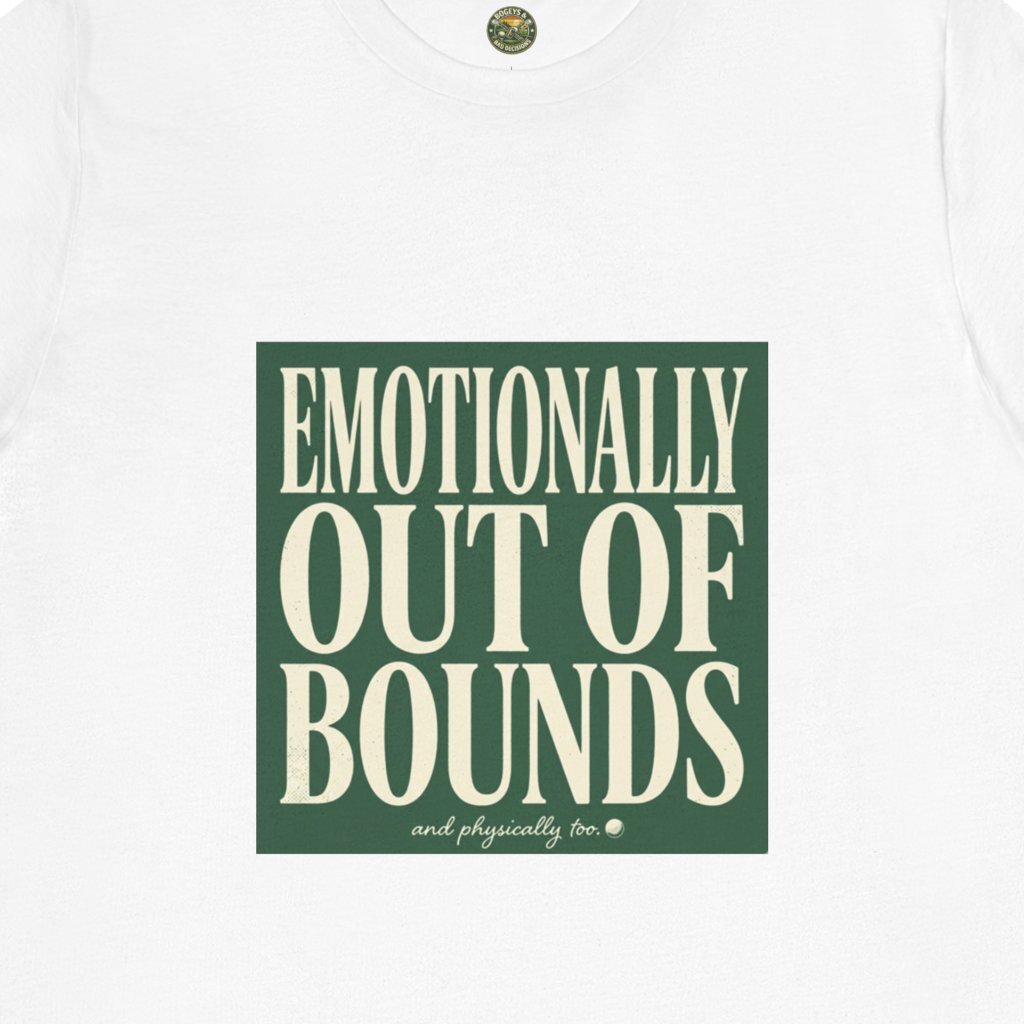 Emotionally Out Of Bounds Tee