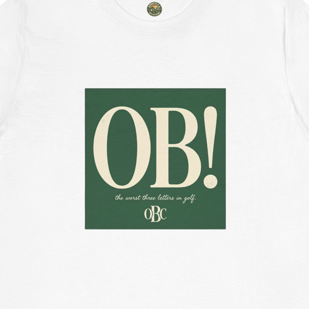 OB! Tee - The Worst Three Letters in Golf - OBC