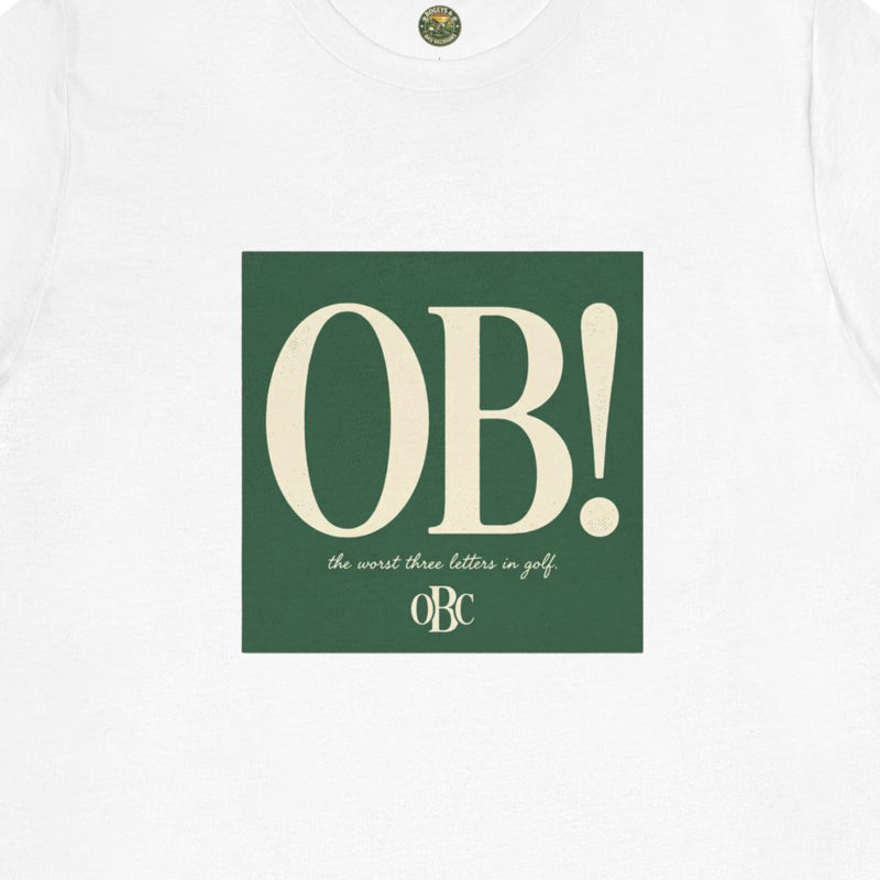 OB! Tee - The Worst Three Letters in Golf - OBC