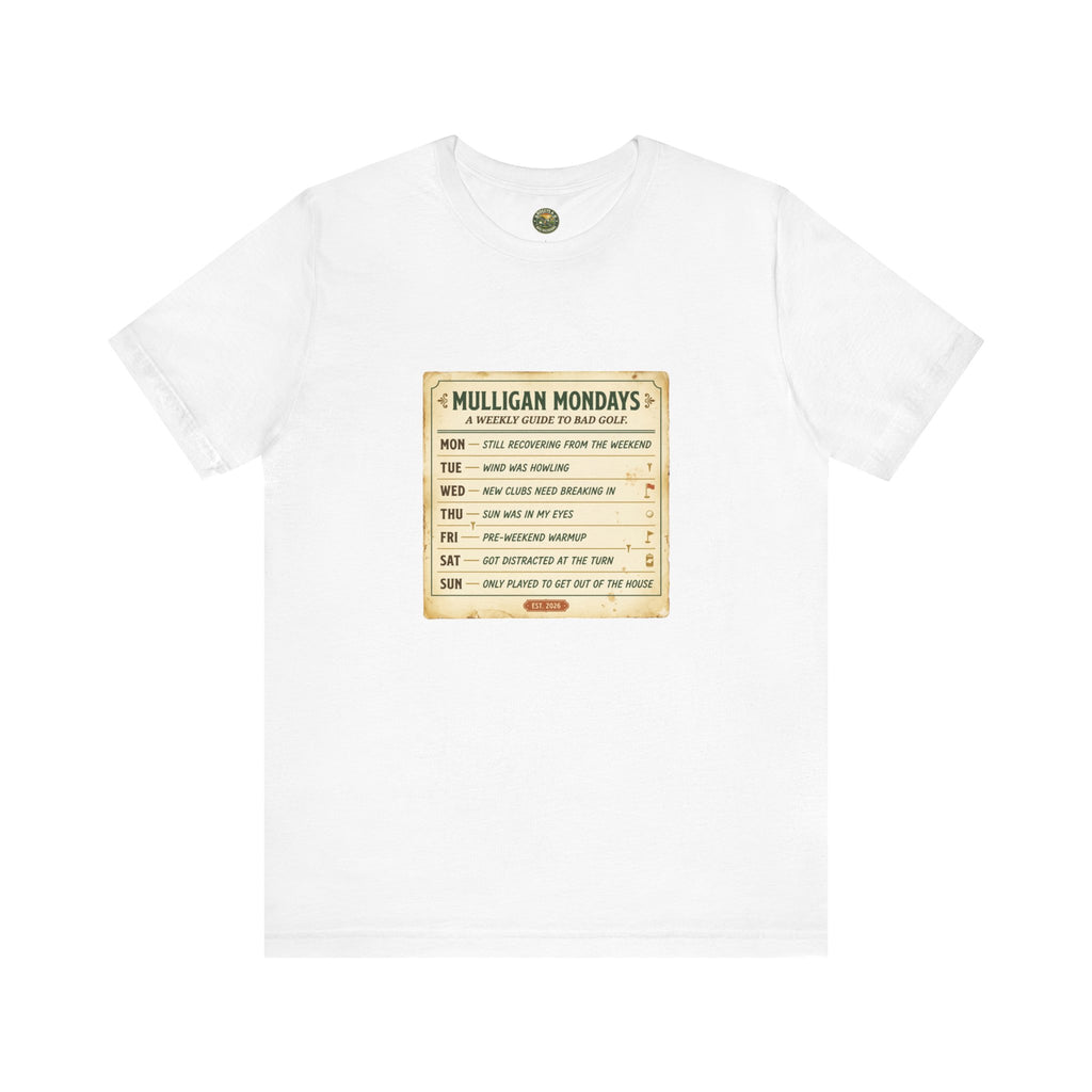 Mulligan Mondays Tee — Weekly Excuse Calendar
