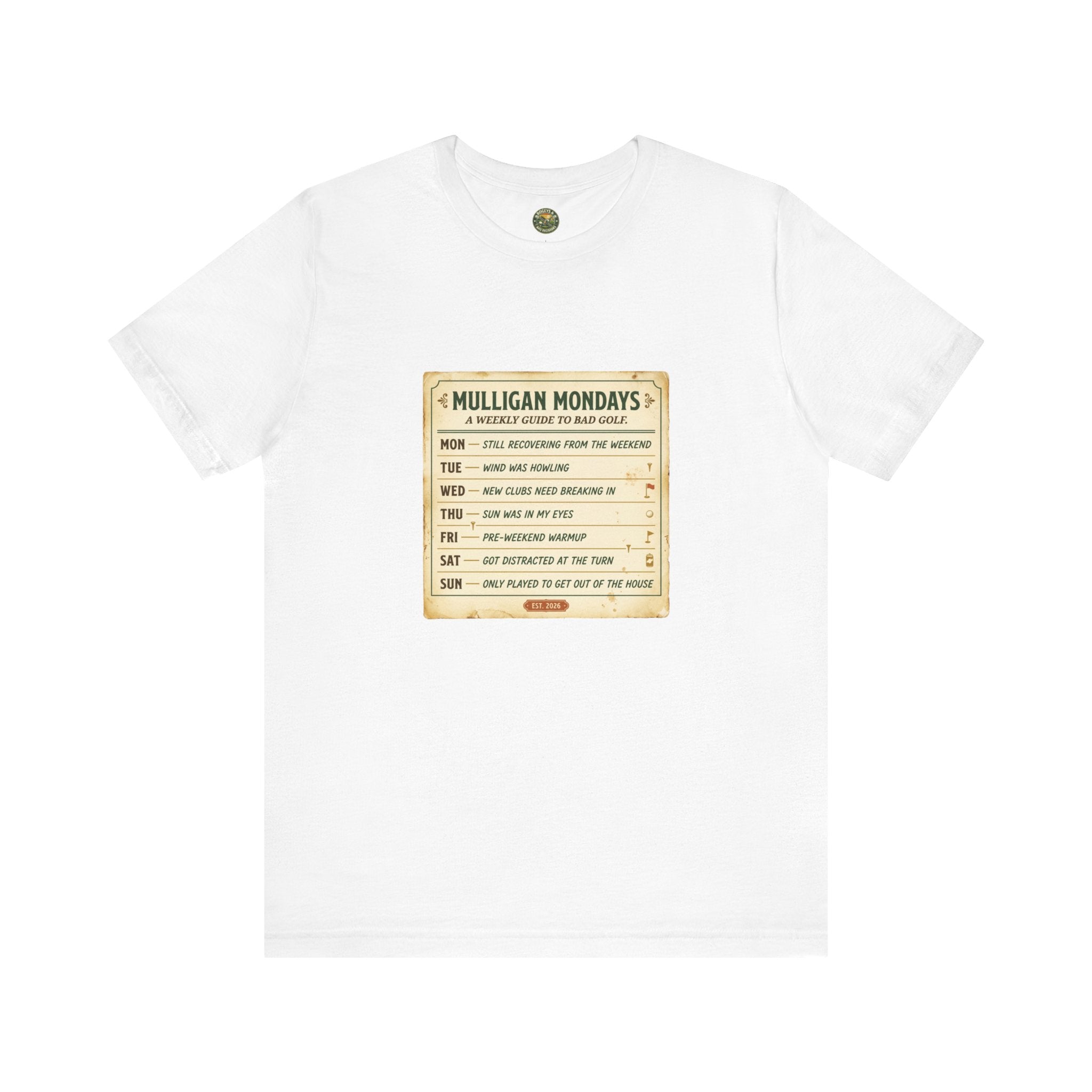 Mulligan Mondays Tee — Weekly Excuse Calendar