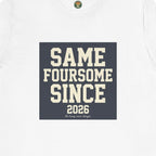 Same Foursome Since 2026 — Varsity Block Tee