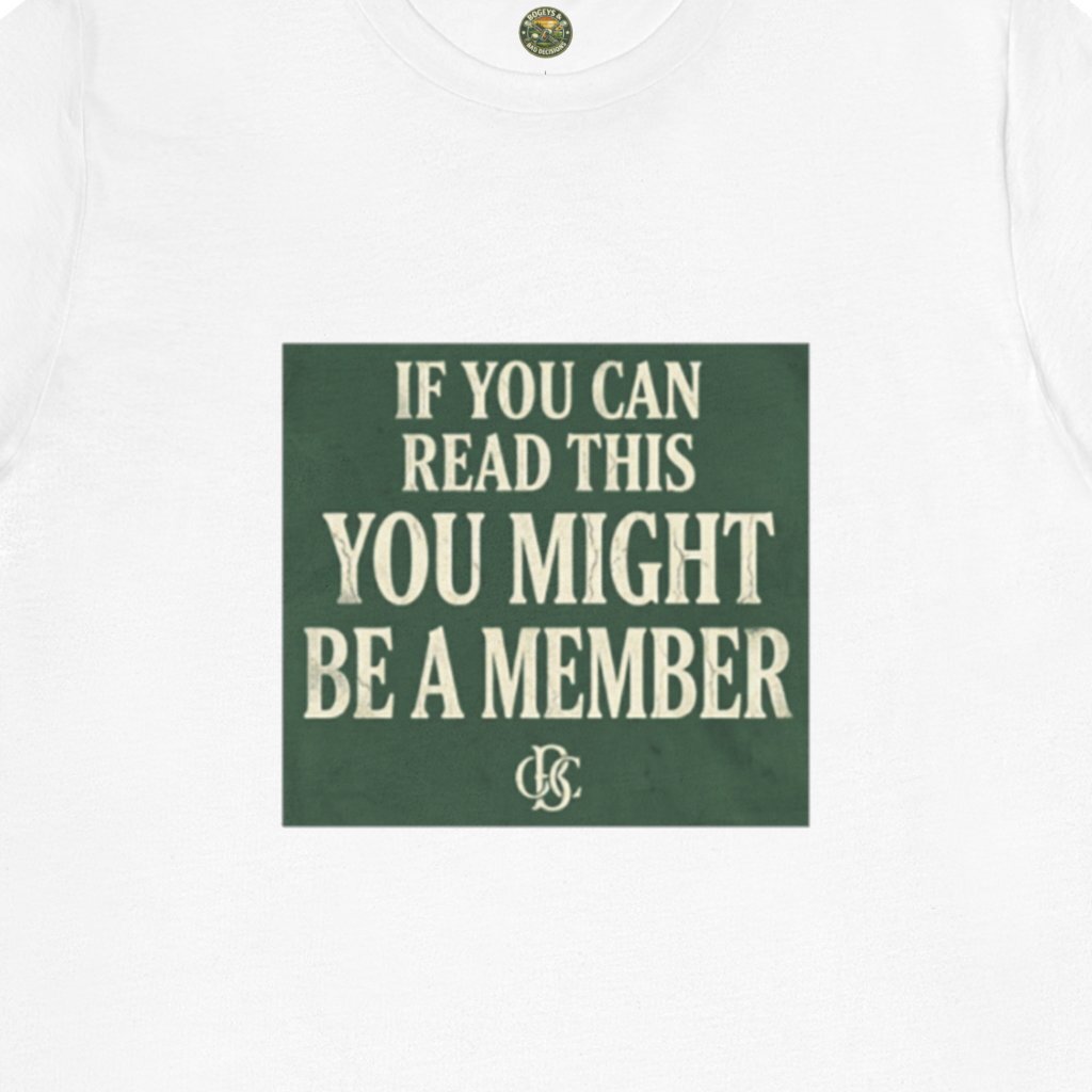 If You Can Read This, You Might Be A Member - OBC Tee